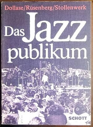 Seller image for Das Jazzpublikum Dollase ; Michael Rsenberg ; Hans J. Stollenwerk for sale by Antiquariat Blschke