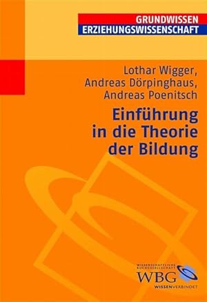 Bild des Verkufers fr Einfhrung in die Theorie der Bildung (Grundwissen Erziehungswissenschft: Studienliteratur) zum Verkauf von Gerald Wollermann