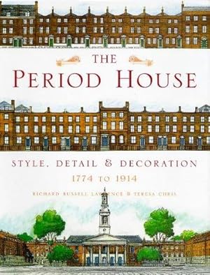 Image du vendeur pour Period House: Style, Detail and Decoration, 1774 to 1914 mis en vente par WeBuyBooks