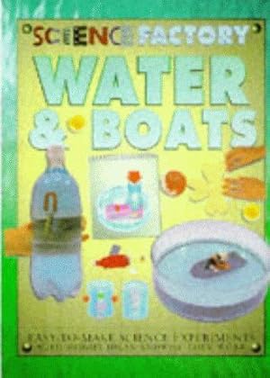 Seller image for Water and Boats (Science Factory) for sale by WeBuyBooks