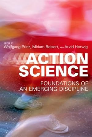 Bild des Verkufers fr Action Science Foundations of an Emerging Discipline (The MIT Press) zum Verkauf von WeBuyBooks