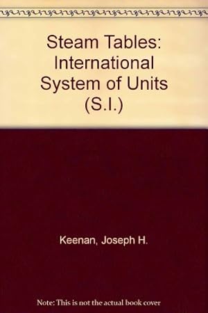 Imagen del vendedor de Steam Tables: Thermodynamic Properties of Water Including Vapor, Liquid, and Solid Phases SI Version a la venta por WeBuyBooks