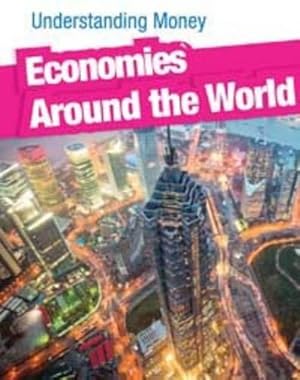 Seller image for Economies Around the World (Understanding Money) for sale by WeBuyBooks