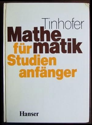 Mathematik für Studienanfänger. von G. Tinhofer. [Unter Mitarb. von A. Wunder]