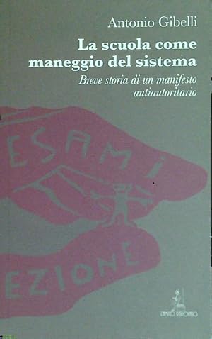 Image du vendeur pour La scuola come maneggio del sistema mis en vente par Librodifaccia