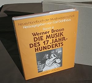 Bild des Verkufers fr Neues Handbuch der Musikwissenschaft. Band 4. Die Musik des 17. Jahrhunderts. zum Verkauf von Antiquariat Hubertus von Somogyi-Erddy