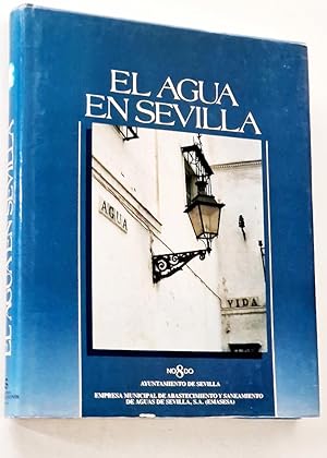 Bild des Verkufers fr EL AGUA EN SEVILLA zum Verkauf von Libros con Vidas