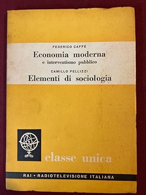 Imagen del vendedor de Economia Moderna e interventismo pubblico. (together with) Pellizzi: Elementi di Sociologia. a la venta por Plurabelle Books Ltd