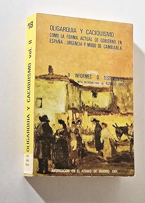 OLIGARQUÍA Y CACIQUISMO. Como la forma actual de gobierno en España: Urgencia y modo de cambiarla...