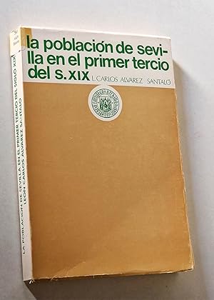 Seller image for LA POBLACIN DE SEVILLA EN EL PRIMER TERCIO DEL S. XIX for sale by Libros con Vidas