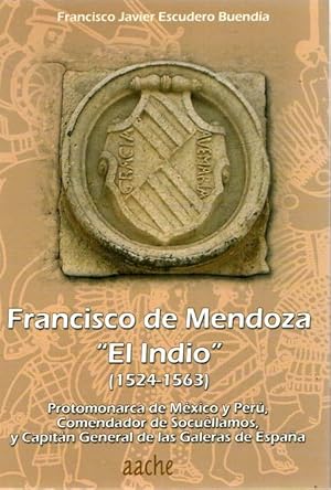Image du vendeur pour Francisco de Mendoza "El Indio" (1524-1563) . mis en vente par Librera Astarloa
