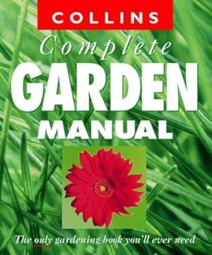 Seller image for Collins Complete Garden Manual for sale by WeBuyBooks