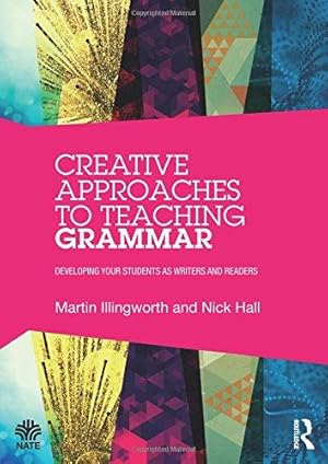 Image du vendeur pour Creative Approaches to Teaching Grammar (National Association for the Teaching of English NATE) mis en vente par WeBuyBooks
