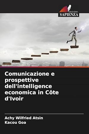 Imagen del vendedor de Comunicazione e prospettive dell\ intelligence economica in Cte d\ Ivoir a la venta por moluna