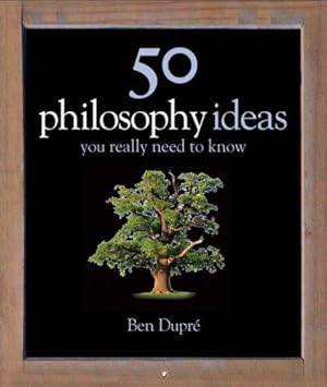 Image du vendeur pour 50 Philosophy Ideas (You Really Need to Know) mis en vente par WeBuyBooks