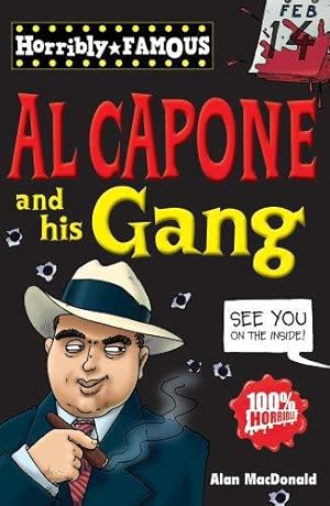 Bild des Verkufers fr Al Capone and his Gang (Horribly Famous) zum Verkauf von WeBuyBooks