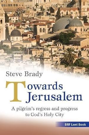 Bild des Verkufers fr Towards Jerusalem: A pilgrim's regress and progress to God's Holy City zum Verkauf von WeBuyBooks