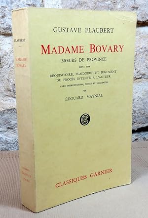 Seller image for Madame Bovary, (Moeurs de province) texte suivi des rquisitoire plaidoirie et jugement du procs intent  l'auteur for sale by Latulu