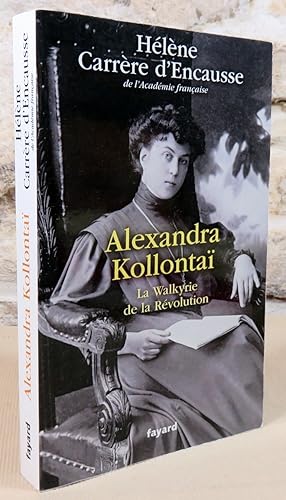 Imagen del vendedor de Alexandra Kollonta. La walkyrie de la rvolution. a la venta por Latulu