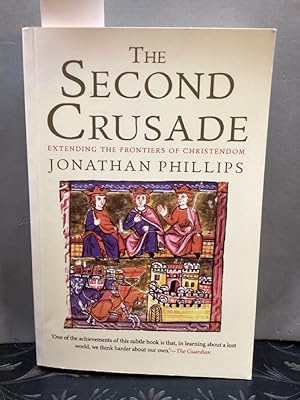 Imagen del vendedor de The Second Crusade: Extending the Frontiers of Christendom a la venta por Kepler-Buchversand Huong Bach