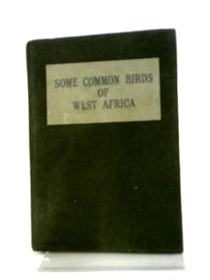 Bild des Verkufers fr Some Common Birds of West Africa zum Verkauf von World of Rare Books