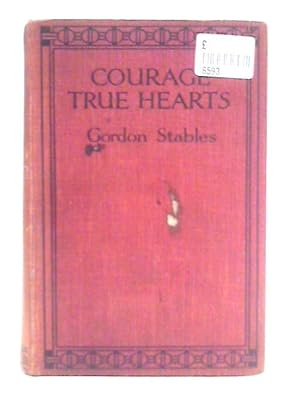 Bild des Verkufers fr Courage, True Hearts zum Verkauf von World of Rare Books