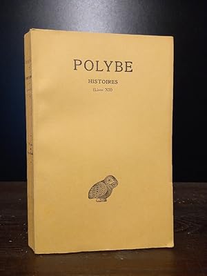 Bild des Verkufers fr Polybe. Histoires. Livre 12. Texte tabli et traduit par Paul Pedech. (= Collection des Universits de France, Srie grecque). zum Verkauf von Antiquariat Kretzer