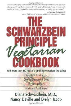 Bild des Verkufers fr The Schwarzbein Principle Vegetarian Cookbook zum Verkauf von WeBuyBooks