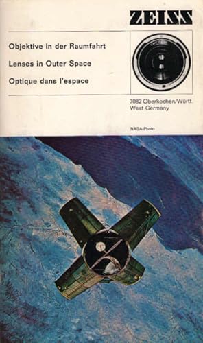 Imagen del vendedor de Objektive in der Raumfahrt. Mit Zeiss Optik im Weltraum. (Mit 11 von 12 Dias) / Herausgegeben von den Optischen Werken Carl Zeiss. a la venta por Schrmann und Kiewning GbR