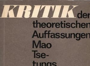 Imagen del vendedor de Kritik der theoretischen Auffassungen Mao Tse-tungs. [vom Inst. f. Philosophie u. vom Inst. f. d. Fernen Osten d. Akad. d. Wiss. d. UdSSR vorbereitet. Red.-Kollegium: F. W. Konstantinow u. a. Autoren: W. G. Georgijew. bers. von e. Kollektiv von Mitarb. d. Lehrstuhls Internat. Arbeiterbewegung im Inst. f. Gesellschaftswiss. beim Zentralkomitee d. SED a la venta por Schrmann und Kiewning GbR