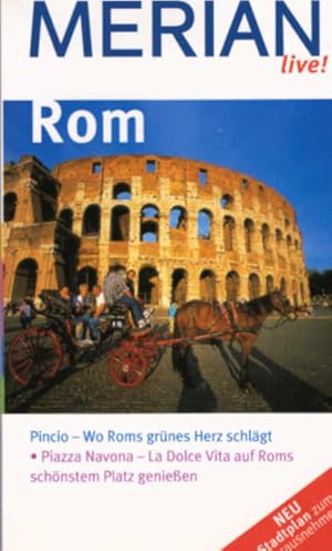 Bild des Verkufers fr Rom : [Pincio - wo Roms grnes Herz schlgt ; Piazza Navona - la Dolce Vita auf Roms schnstem Platz genieen]. Merian live! zum Verkauf von Schrmann und Kiewning GbR