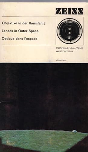 Imagen del vendedor de Objektive in der Raumfahrt. Mit Zeiss Optik im Weltraum. (Mit 11 von 12 Dias) / Herausgegeben von den Optischen Werken Carl Zeiss. a la venta por Schrmann und Kiewning GbR