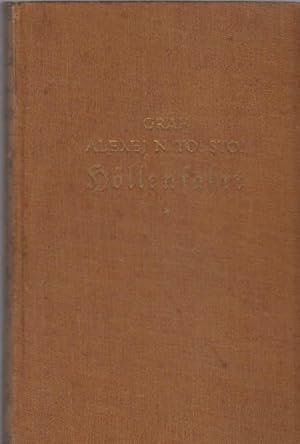 Bild des Verkufers fr Hllenfahrt : Roman. Graf Alexei N. Tolstoj. [Deutsch von Alexander Eliasberg] zum Verkauf von Schrmann und Kiewning GbR