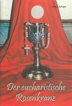 Bild des Verkufers fr Der eucharistische Rosenkranz zum Verkauf von Versandantiquariat Nussbaum