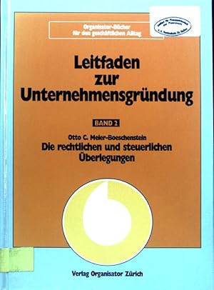 Bild des Verkufers fr Leitfaden zur Unternehmensgrndung; Bd. 2., Die rechtlichen und steuerlichen berlegungen. zum Verkauf von books4less (Versandantiquariat Petra Gros GmbH & Co. KG)