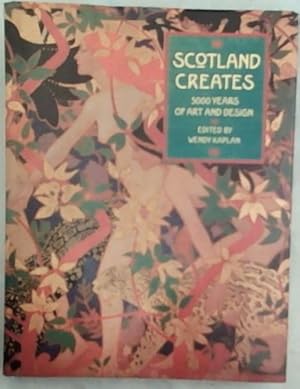 Seller image for Scotland Creates 5000 Years of Art and Design for sale by Chapter 1