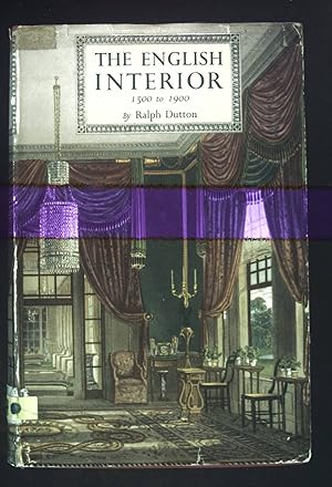 Bild des Verkufers fr The English Interior 1500 to 1900. zum Verkauf von books4less (Versandantiquariat Petra Gros GmbH & Co. KG)