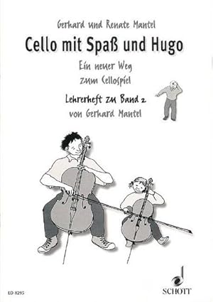 Seller image for Cello mit Spa und Hugo, Lehrerband zu Bd.2 : Ein neuer Weg zum Cellospiel. Violoncello for sale by Smartbuy