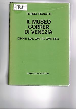 Immagine del venditore per Il museo correr di Venezia. Dipinti dal XVII al XVII sec. venduto da Libreria Gull