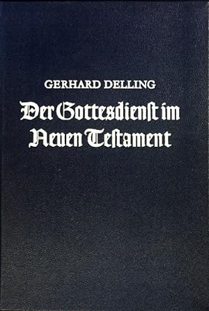 Bild des Verkufers fr Der Gottesdienst im Neuen Testament. zum Verkauf von books4less (Versandantiquariat Petra Gros GmbH & Co. KG)