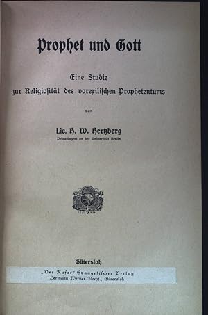 Bild des Verkufers fr Prophet und Gott : eine Studie zur Religsitt des vorexilischen Prophetentums. Beitrge zur Frderung christlicher Theologie. 28. Bd, 3. Heft. zum Verkauf von books4less (Versandantiquariat Petra Gros GmbH & Co. KG)