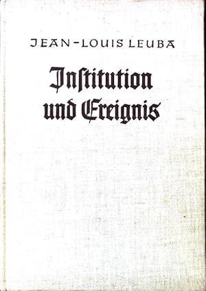 Bild des Verkufers fr Institution und Ereignis : Gemeinsamkeiten u. Unterschiede d. beiden Arten von Gottes Wirken nach d. Neuen Testament. Theologie der kumene ; Bd. 3 zum Verkauf von books4less (Versandantiquariat Petra Gros GmbH & Co. KG)