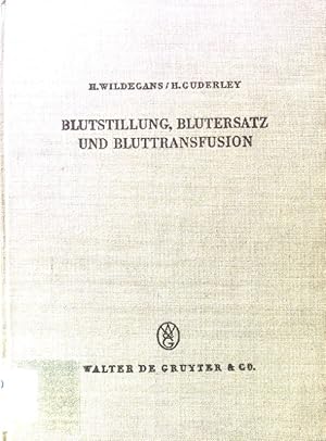 Seller image for Blutstillung, Blutersatz und Bluttransfusion. Chirurgie in Einzeldarstellungen Band 61. for sale by books4less (Versandantiquariat Petra Gros GmbH & Co. KG)