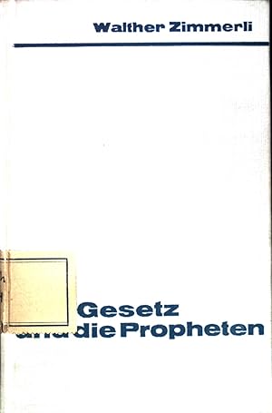 Bild des Verkufers fr Das Gesetz und die Propheten : Zum Verstndnis d. Alten Testamentes. zum Verkauf von books4less (Versandantiquariat Petra Gros GmbH & Co. KG)