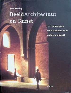 Seller image for BeeldArchitectuur en Kunst: het samengaan van architectuur en beeldende kunst for sale by Klondyke