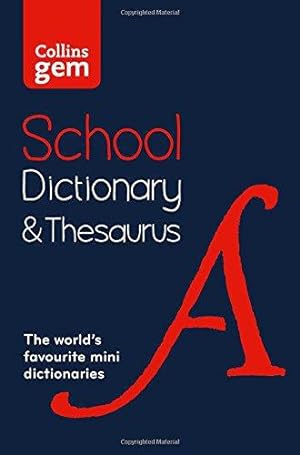 Seller image for Collins Gem School Dictionary & Thesaurus: Trusted support for learning, in a mini-format for sale by WeBuyBooks