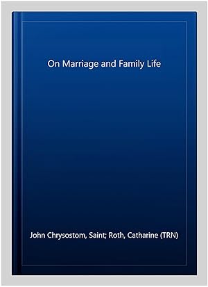 Image du vendeur pour On Marriage and Family Life mis en vente par GreatBookPricesUK