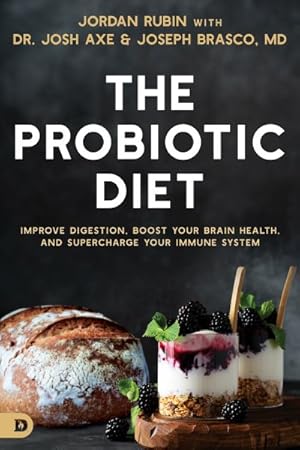 Bild des Verkufers fr Probiotic Diet : Improve Digestion, Boost Your Brain Health, and Supercharge Your Immune System zum Verkauf von GreatBookPrices