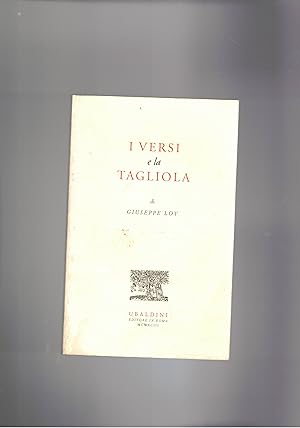 Imagen del vendedor de I versi e la tagliola. Poesie. a la venta por Libreria Gull