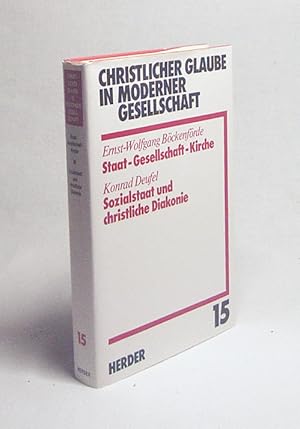 Seller image for Staat, Gesellschaft, Kirche / Ernst-Wolfgang Bckenfrde. Sozialstaat und christliche Diakonie / Konrad Deufel for sale by Versandantiquariat Buchegger